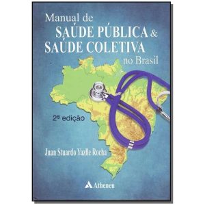 Manual Saude Publica S. Col. No Brasil - 02Ed/1