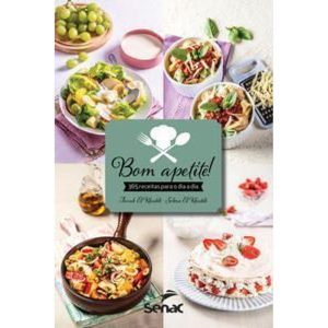 BOM APETITE! 365 RECEITAS PARA O DIA A DIA