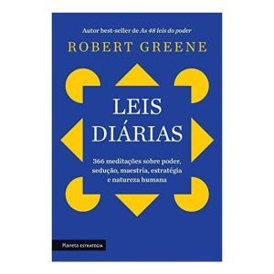 Leis Diárias - 366 Meditações Sobre Poder, Sedução, Maestria, Estratégia e Natureza Humana