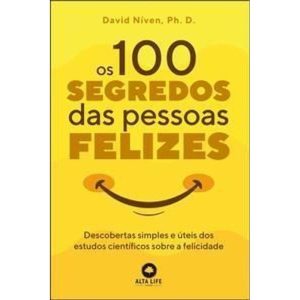 100 Segredos das Pessoas Felizes, Os