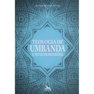 Teologia de Umbanda e Suas Dimensões