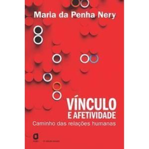 Vínculo e Afetividade - Caminhos Das Relações Humanas
