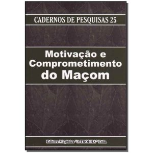 Motivação e Comprometimento do Maçom