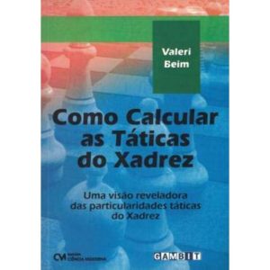 Como Calcular As Táticas De Xadrez (2008)