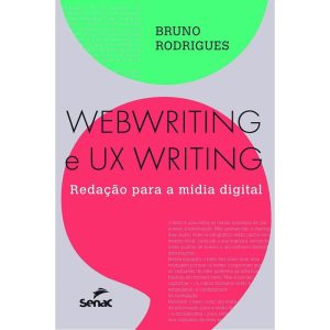 Webwriting e Ux Writing - Redação Para a Mídia Digital