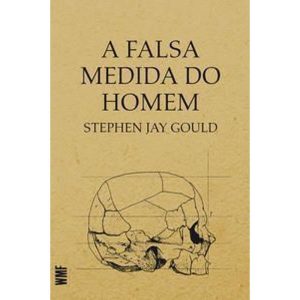 a Falsa Medida Do Homem