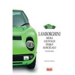 Lamborghini Miura, Countach, Diablo, Murciélago - Uma Lenda Italiana