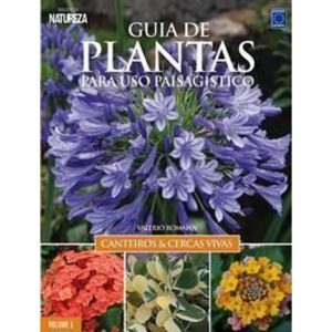 Guia de Plantas Para Uso Paisagístico - Vol. 01