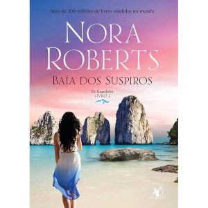 Baía Dos Suspiros - (Os Guardiões - Livro 2)