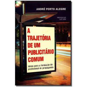 Trajetória de um Publicitário Comum, A