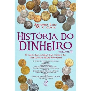 História do Dinheiro - Vol. 02