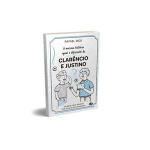 a Mesma História Igual e Diferente De Clarencio e Justino: Valorize Seus Sonhos