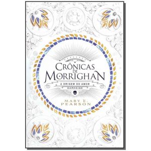 Crônicas de Morrigan - A Origem do Amor