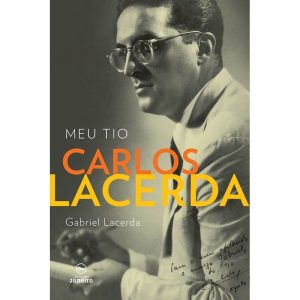 Meu Tio Carlos Lacerda