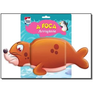 Vou Para o Banho! Foca Arrogante, A