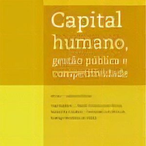 Capital Humano, Gestão Pública e Competitividade