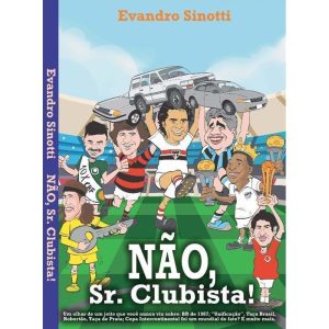 Não, Sr. Clubista!