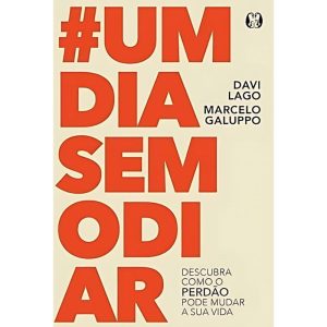 #Um Dia Sem Odiar - Descubra Como o Perdão Pode Mudar a Sua Vida