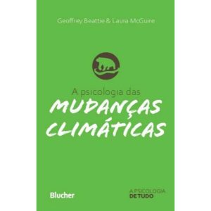 A Psicologia das Mudanças Climáticas