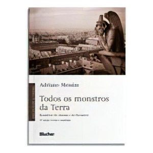 Todos os Monstros da Terra - Bestiários do cinema e da literatura