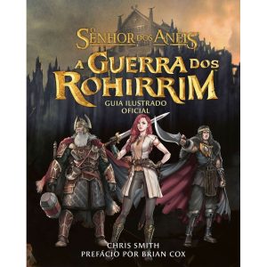 A Guerra Dos Rohirrim - Guia Ilustrado Oficial