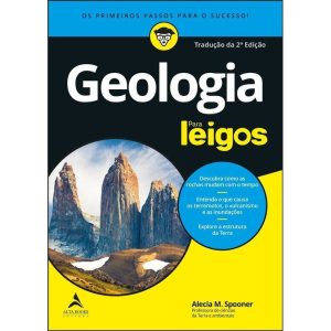 Geologia Para Leigos - Descubra Como As Rochas Mudam Com o Tempo