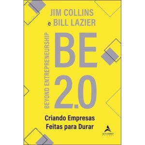 Be 2.0 - Beyond Entrepreneurship – Criando Empresas Feitas Para Durar