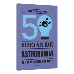 50 Ideias De Astronomia Que Você Precisa Conhecer - Conceitos Importantes De Astronomia De Forma Fác