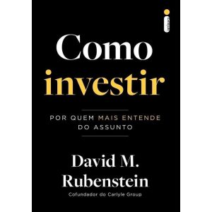 Como Investir - Por Quem Mais Entende do Assunto