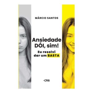 Ansiedade Dói, Sim! Eu Resolvi Dar Um Basta