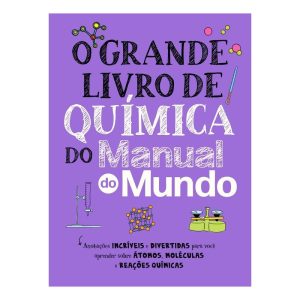 O Grande Livro de Química do Manual do Mundo