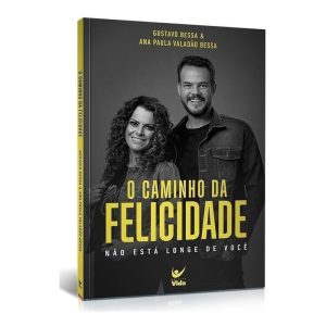 O Caminho da Felicidade - Não Está Longe de Você