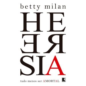 Heresia - Tudo Menos Ser Amortal