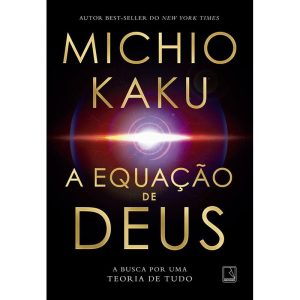 A Equação de Deus - A Busca Por Uma Teoria de Tudo