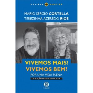 Vivemos Mais! Vivemos Bem? - Por Uma Vida Plena