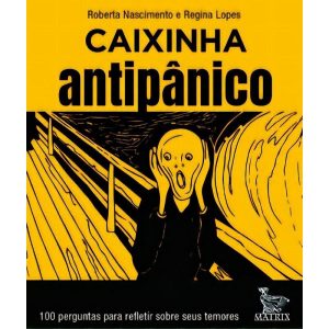 Caixinha Antipânico - 100 Perguntas Para Refletir Sobre os Seus Temores