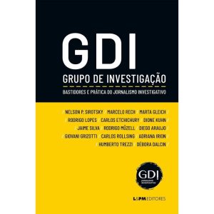 GDI - Grupo de Investigação - Bastidores e Prática do Jornalismo Investigativo