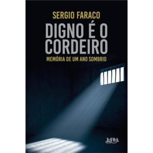 Digno é o Cordeiro - Memória de Um Ano Sombrio