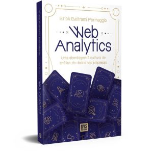 Web Analytics - Uma Abordagem à Cultura de Análise de Dados Nas Empresas