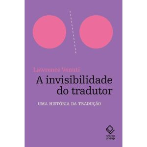 A Invisibilidade Do Tradutor