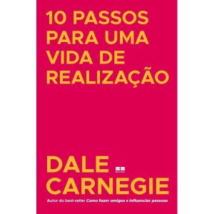 10 Passos Para Uma Vida de Realização