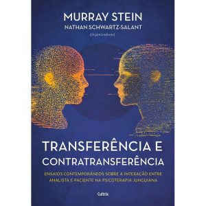 TRANSFERENCIA E CONTRATRANSFERENCIA - NOVA EDICAO