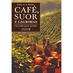 Café, Suor e Lágrimas - Um Sonho Quase Perfeito