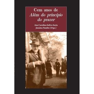 Cem Anos de Além do Princípio do Prazer