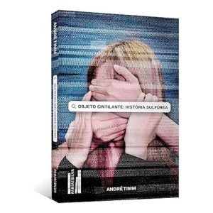 Objeto Cintilante: História Sulfúrea