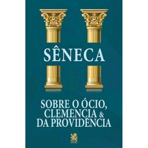 Sobre o Ócio, Clemência e da Providência