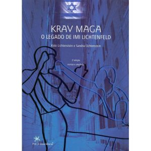 Krav Maga - o Legado de Imi Lichtenfeld