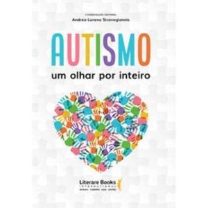 Autismo - Um Olhar Por Inteiro