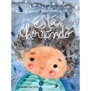 Quero Brincar e Está Chovendo