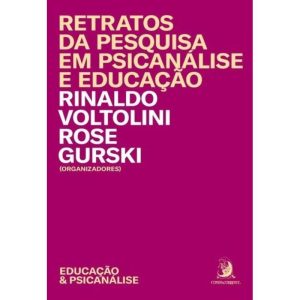 Retratos da Pesquisa em Psicanálise e Educação